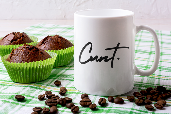 Cunt. Mug Graphic