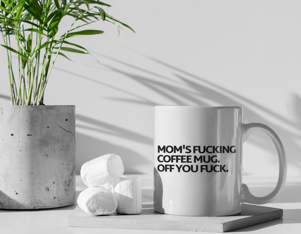 Mom's Fucking Coffee Mug White