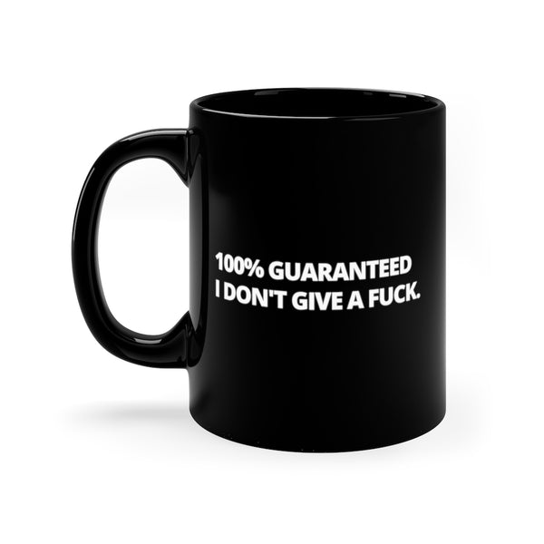 100% Guaranteed Black Mug