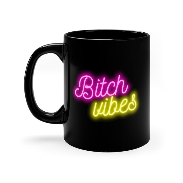 Bitch Vibes Black Mug