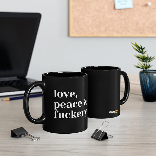 Love Peace Fuckery Black Mug