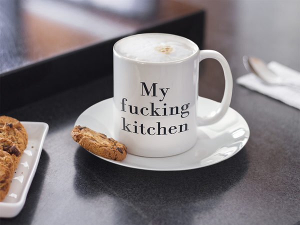 My Fucking Kitchen Mug Graphic