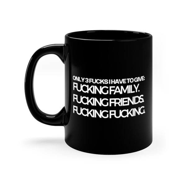 Family Friends Fucking Black Mug