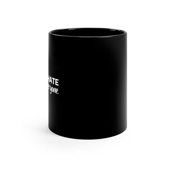 Hate Everyone Black Mug