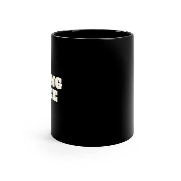 Fucking Coffee Black Mug