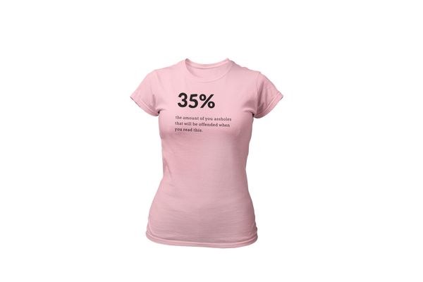 Women's 35% Of You Assholes Graphic