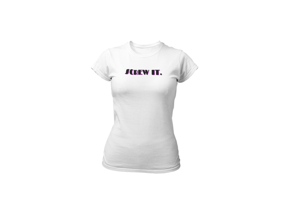 Women's Screw It Graphic