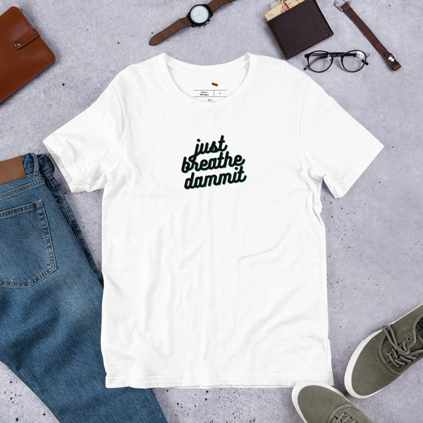 Men's Just Breathe Dammit Graphic