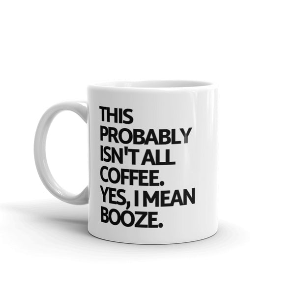 I Mean Booze Mug Graphic