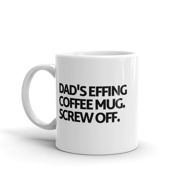 Dad's EFFING Coffee Mug White