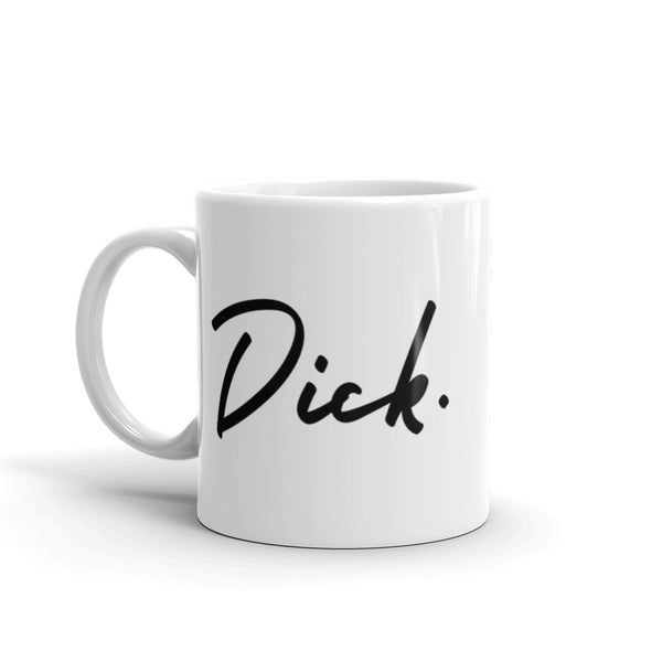 Dick. Mug Graphic