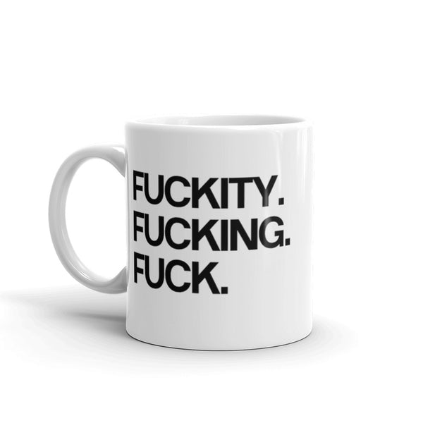 Fuckity Fuck Mug White