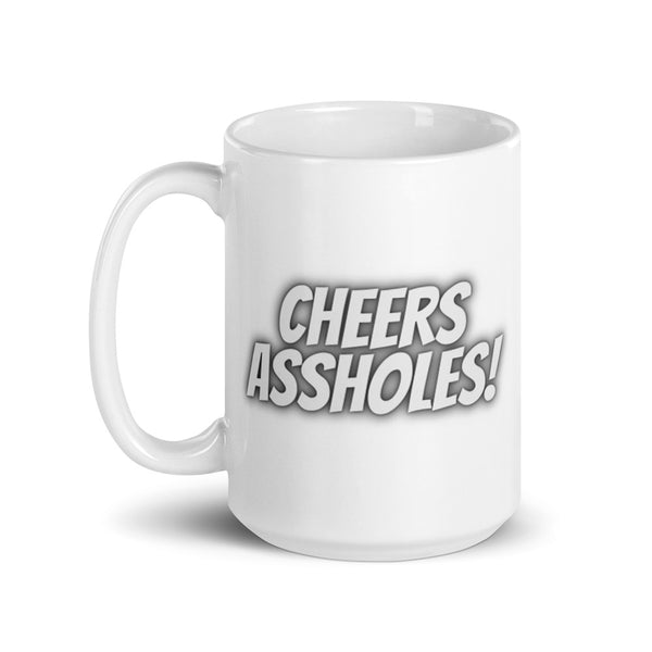 Cheers Assholes Mug Graphic