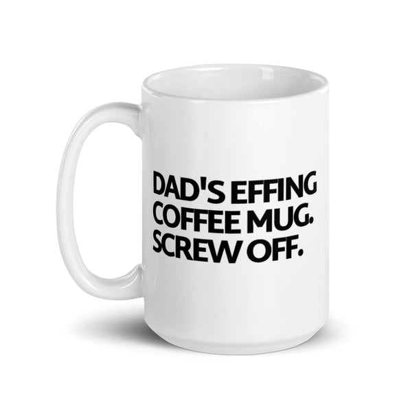 Dad's EFFING Coffee Mug White