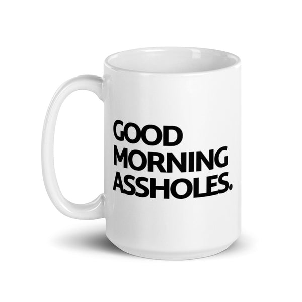 Good Morning Assholes Black Print