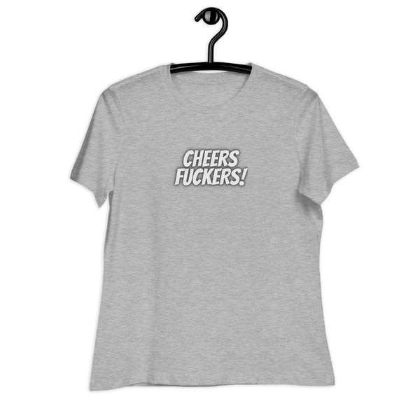 Women's Cheers Fuckers Graphic