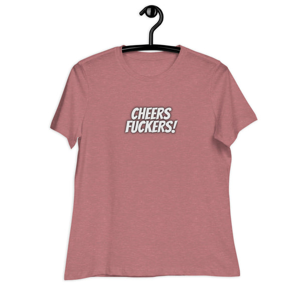 Women's Cheers Fuckers Graphic