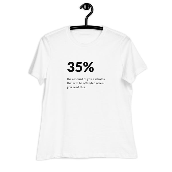 Women's 35% Of You Assholes Graphic